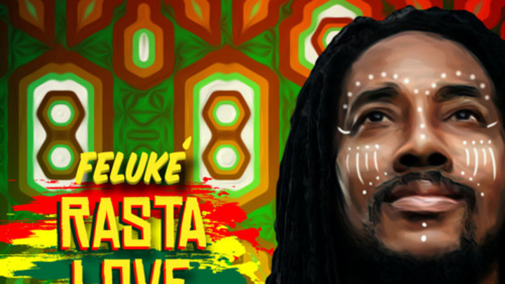 Feluke - Rasta Love (Universal Love) [5/27/2016]