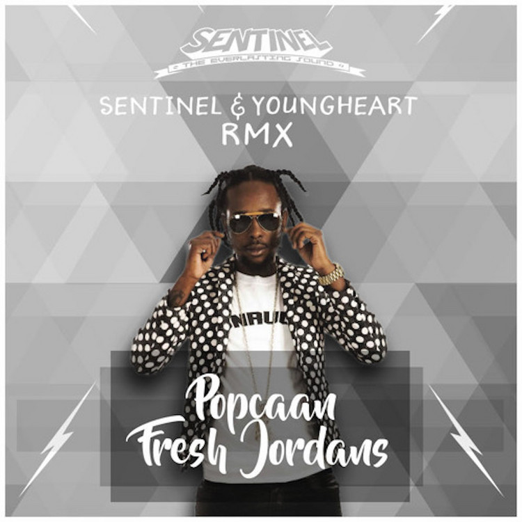 Popcaan - Fresh Jordans (Sentinel & Youngheart RMX)