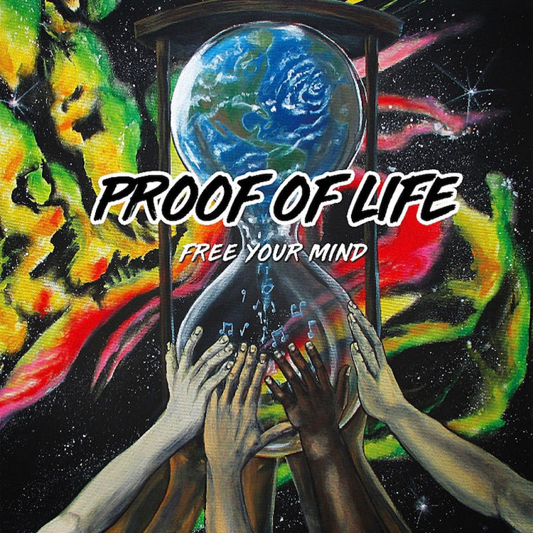 Proof Of Life - Free Your Mind (Full Album)