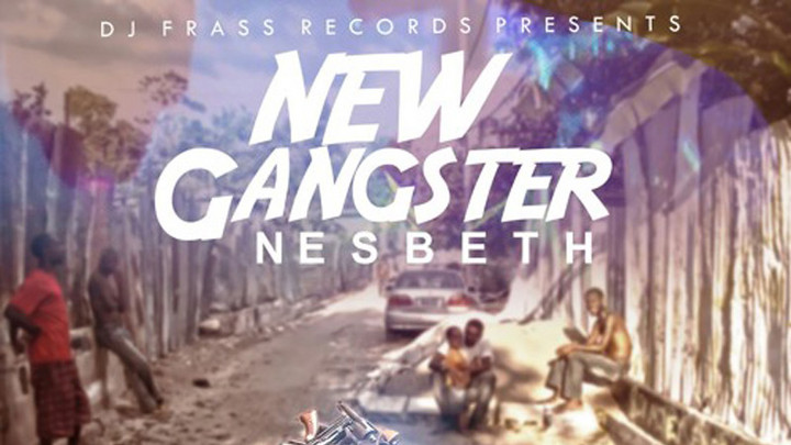 Nesbeth - New Gangster [1/30/2017]