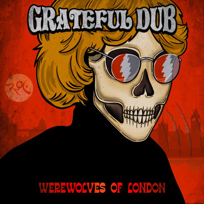 Grateful Dub - Werewolves of London