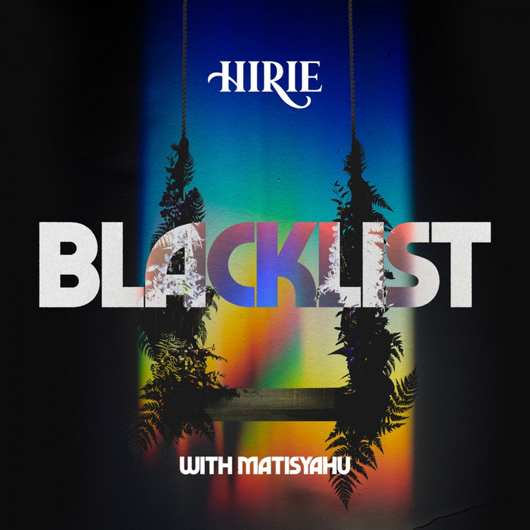 Hirie feat. Matisyahu - Blacklist