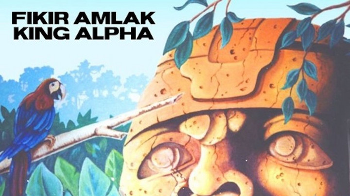 Fikir Amlak & King Alpha - Olmec Head [7/19/2019]