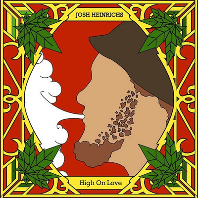 Josh Heinrichs - High On Love