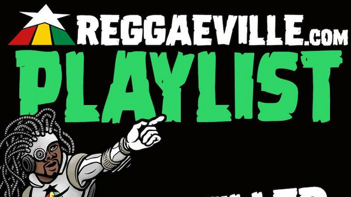 Reggaeville - All Killer, No Filler (Spotify Playlist) [10/24/2018]