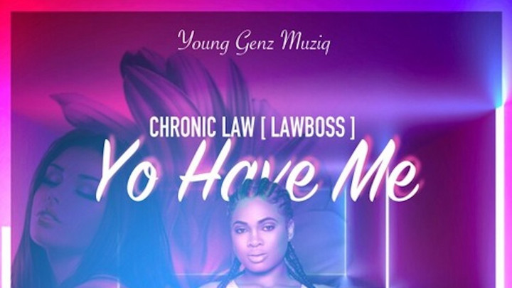 Chronic Law - Yo Have Me [8/16/2019]
