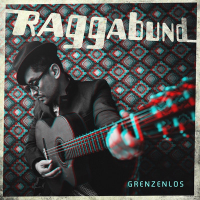 Raggabund - Grenzenlos