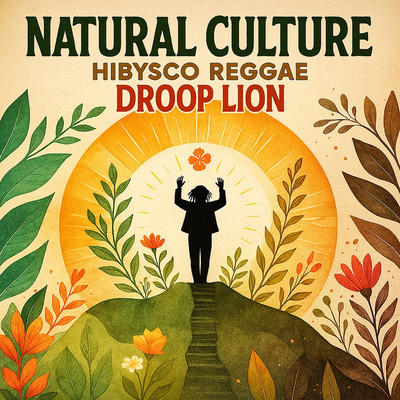 Hibysco Reggae feat. Droop Lion - Natural Culture