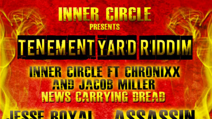 Inner Circle presents Tenement Yard Riddim [3/13/2015]