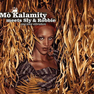 Mo'Kalamity meets Sly & Robbie - One Love Vibration