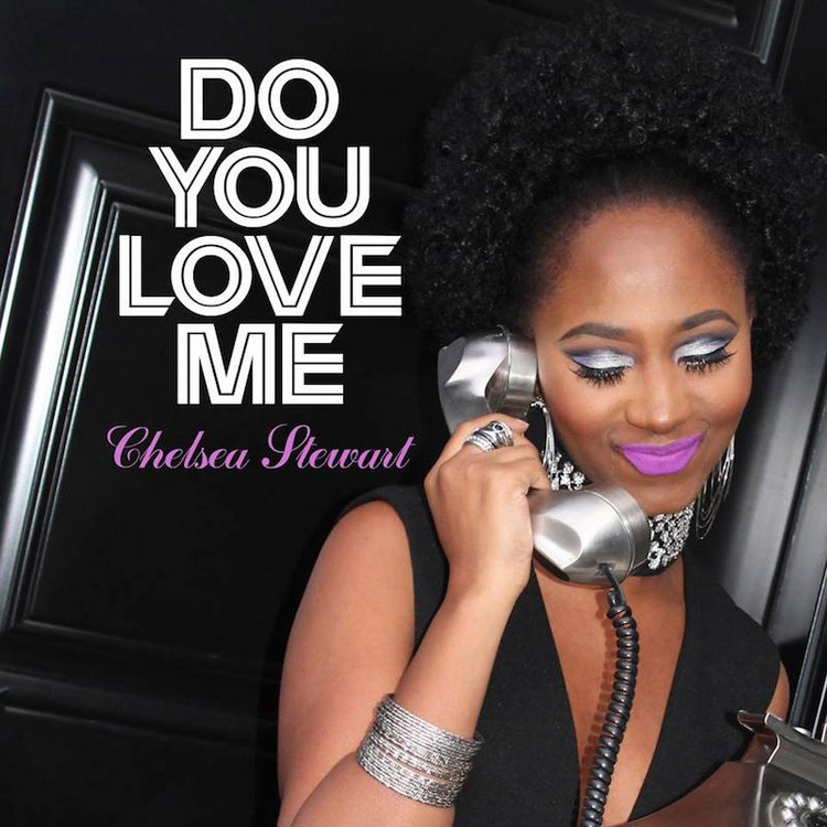 Chelsea Stewart - Do You Love Me