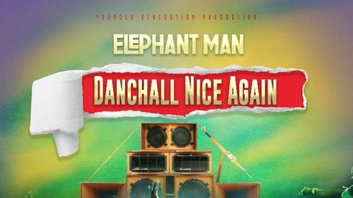Elephant Man - Dancehall Nice Again [3/31/2022]