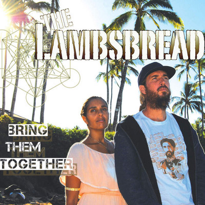 The Lambsbread - Bring Them Together