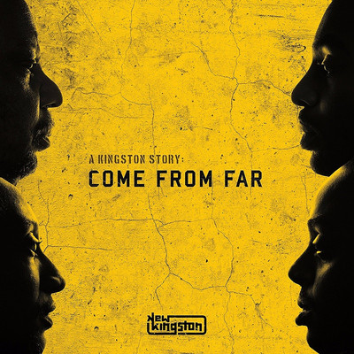 New Kingston - A Kingston Story: Come from Far