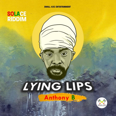 Anthony B - Lying Lips