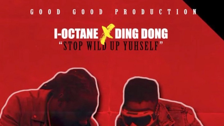 I Octane feat. Ding Dong - Stop Wild Up Yourself [6/2/2017]