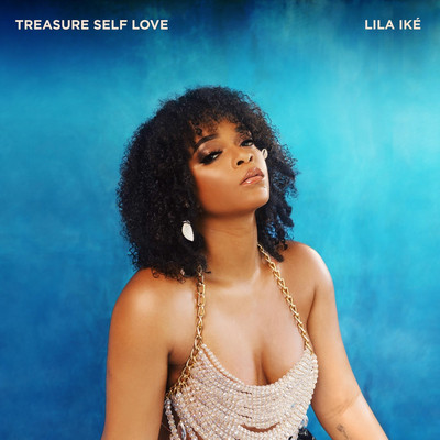 Lila Iké - Treasure Self Love