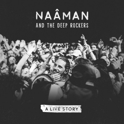 Naâman and The Deep Rockers - A Live Story