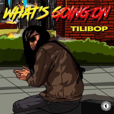 Tilibop - What's Going On