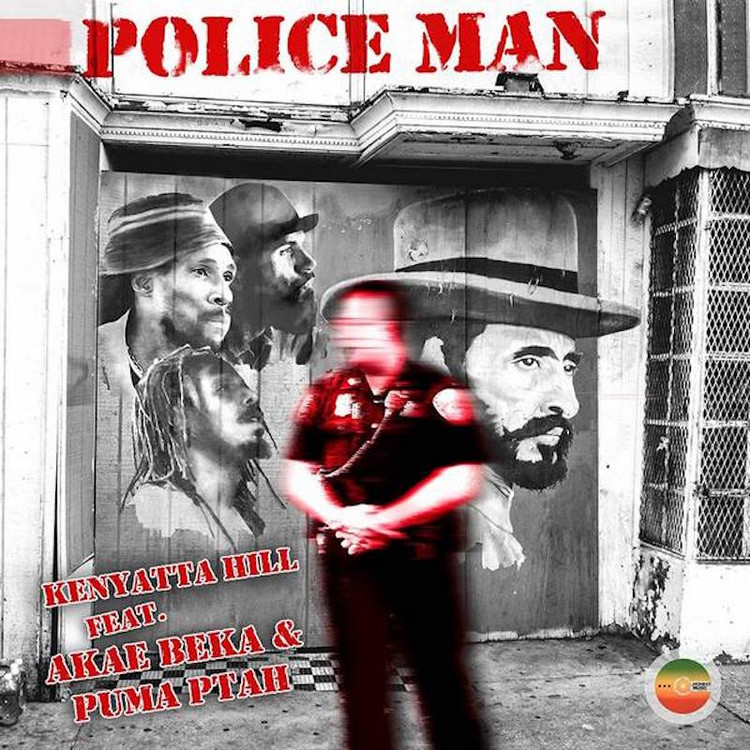 Kenyatta Hill feat. Akae Beka & Puma Ptah - Police Man