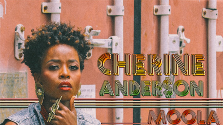 Cherine Anderson - Moola [6/27/2015]