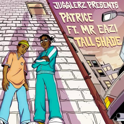 Patrice feat. Mr. Eazi - Tall Shade