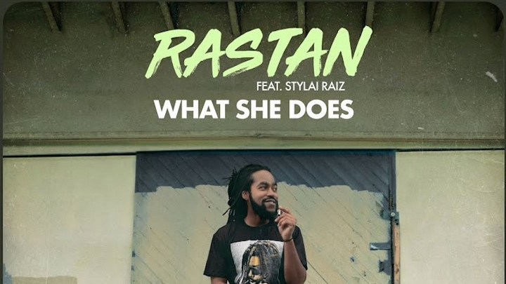 Rastan feat. Stylai Raiz - What She Does [4/19/2019]
