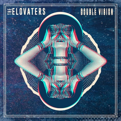 The Elovaters - Double Vision EP