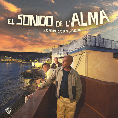 Sud Sound System & Puccia - El sonido de l'alma