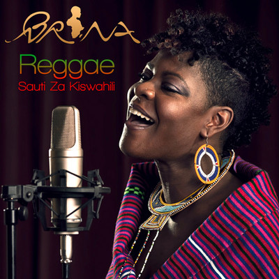 Brina - Reggae Sauti Za Kiswahili