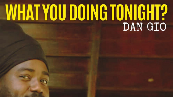 Dan Gio - What You Doing Tonight [2/12/2026]