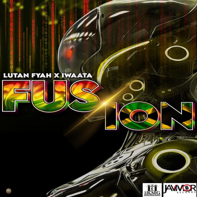 Lutan Fyah X Iwaata - Fusion