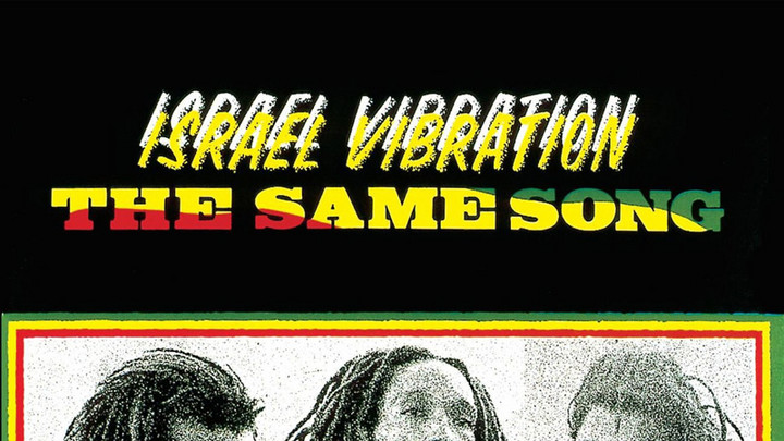 Israel Vibration - The Same Song (Full Album) [7/1/1978]