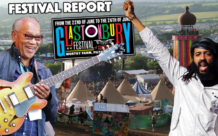 Festival Report - Glastonbury 2016