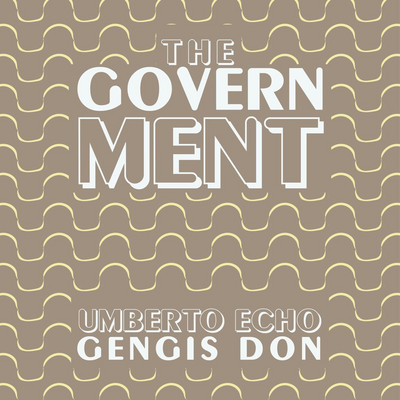 Umberto Echo x Gengis Don - The Government