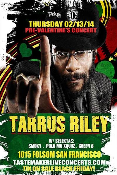 Tarrus Riley 2/13/2014