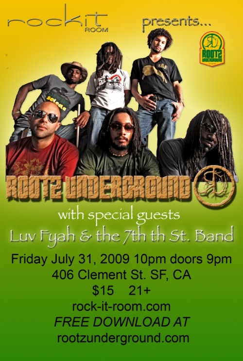 Rootz Underground 7/31/2009