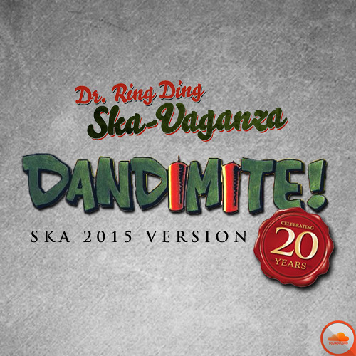 Dr. Ring Ding Ska-Vaganza - Dandimite (Ska Version 2015)