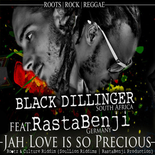 Black Dillinger - Jah Love Is So Precious feat. Rasta Benji