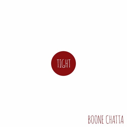 Boone Chatta - Tight