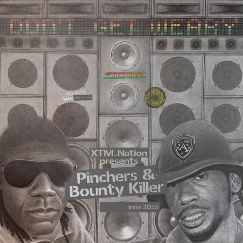 Bounty Killer & Pinchers - Don't Get Weary