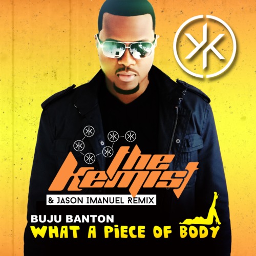 Buju Banton - What A Piece Of Body (The Kemist & Jason Imanuel RMX)