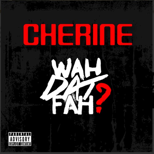 Cherine - Wah Dat Fah