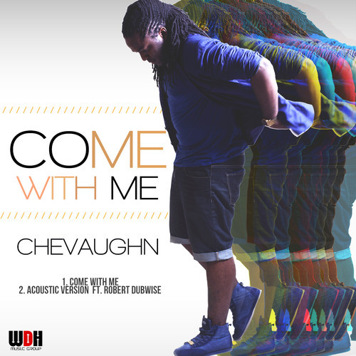Chevaughn - Come With Me
