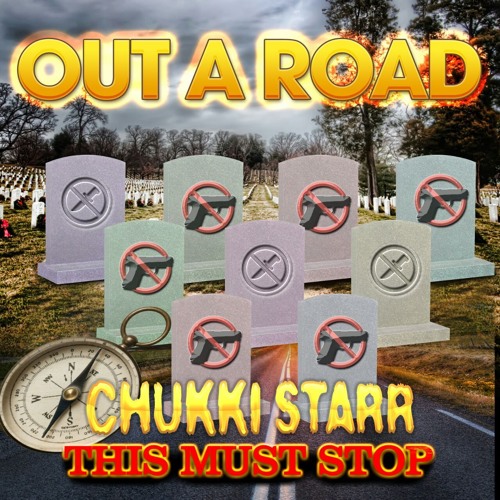 Chukki Starr - Out A Road