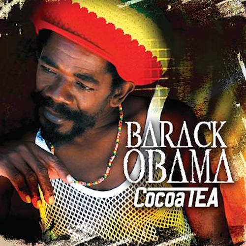 Cocoa Tea - Barack Obama