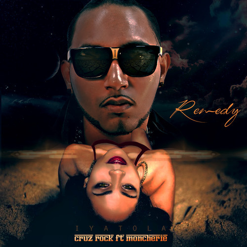 Cruz Rock - Remedy ft. MonCherie