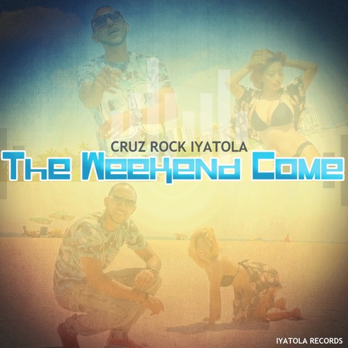 Cruz Rock - The Weekend Come