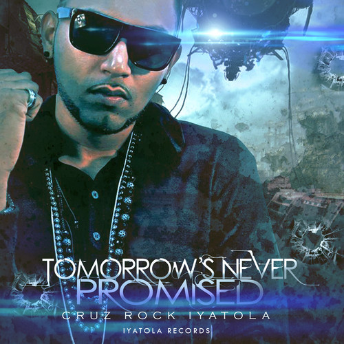 Cruz Rock - Tomorrow's Never Promised