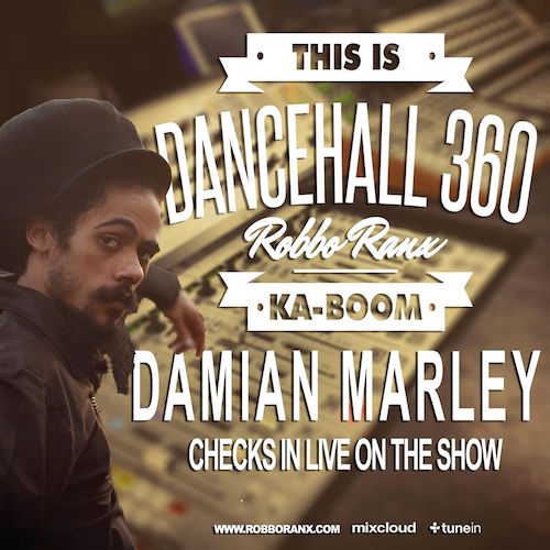 Robbo Ranx - Dancehall 360 Show (14th May)